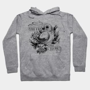 Live Free, Die Young Hoodie